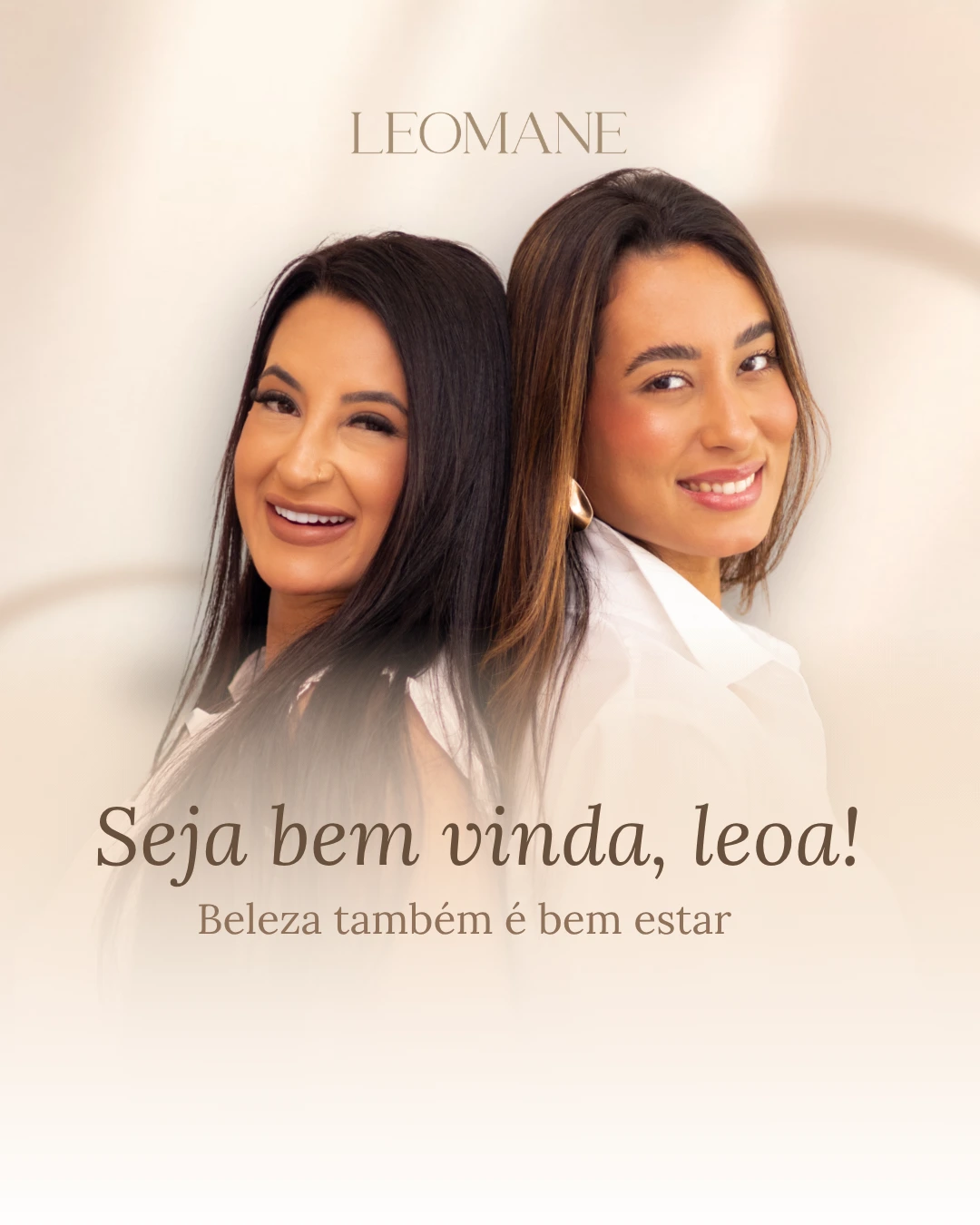 Leomane. Seja bem-vinda, leoa! Beleza também é bem-estar.